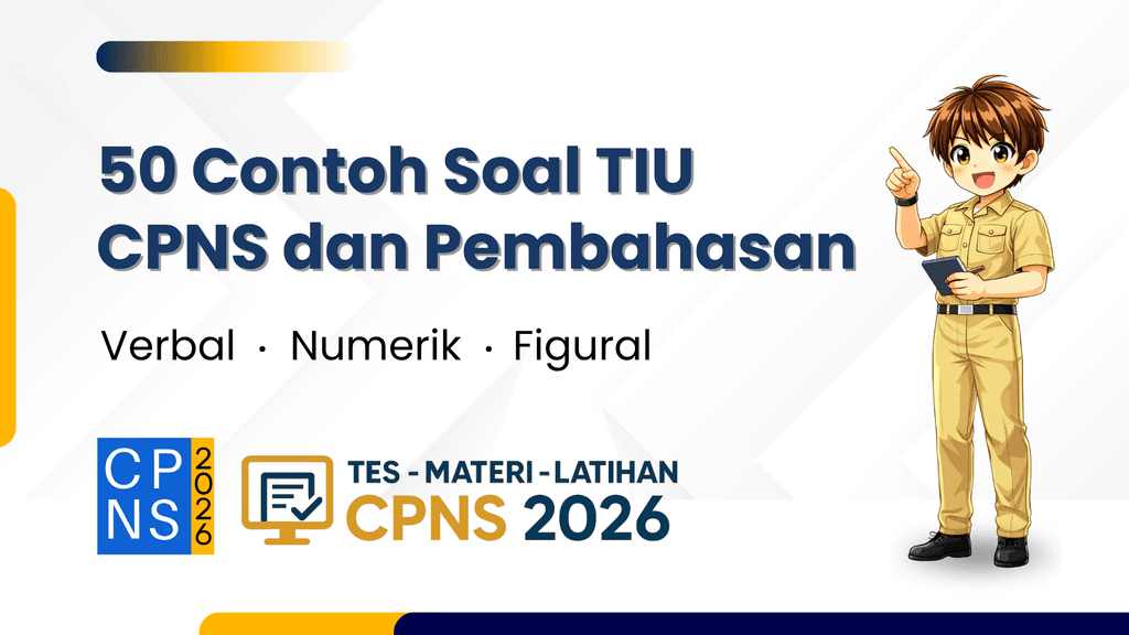 50 Contoh Soal TIU CPNS 2026 dan Pembahasan