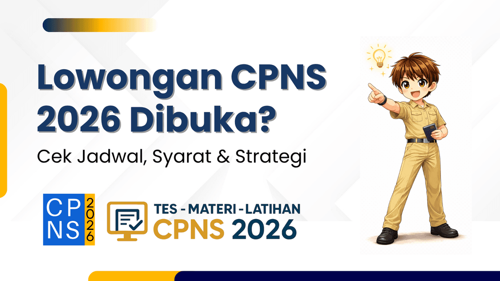 Lowongan CPNS 2026 Dibuka? Cek Jadwal, Syarat & Strategi
