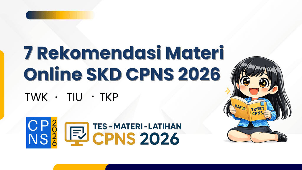 7 Rekomendasi Materi Online SKD CPNS 2026: TWK, TIU, TKP