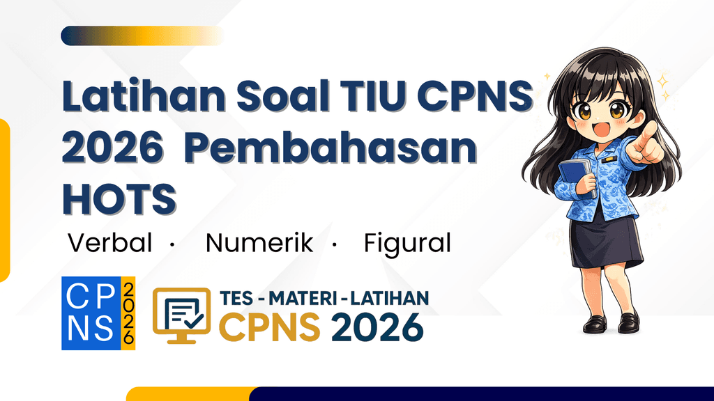 Latihan Soal TIU CPNS 2026 + Pembahasan HOTS