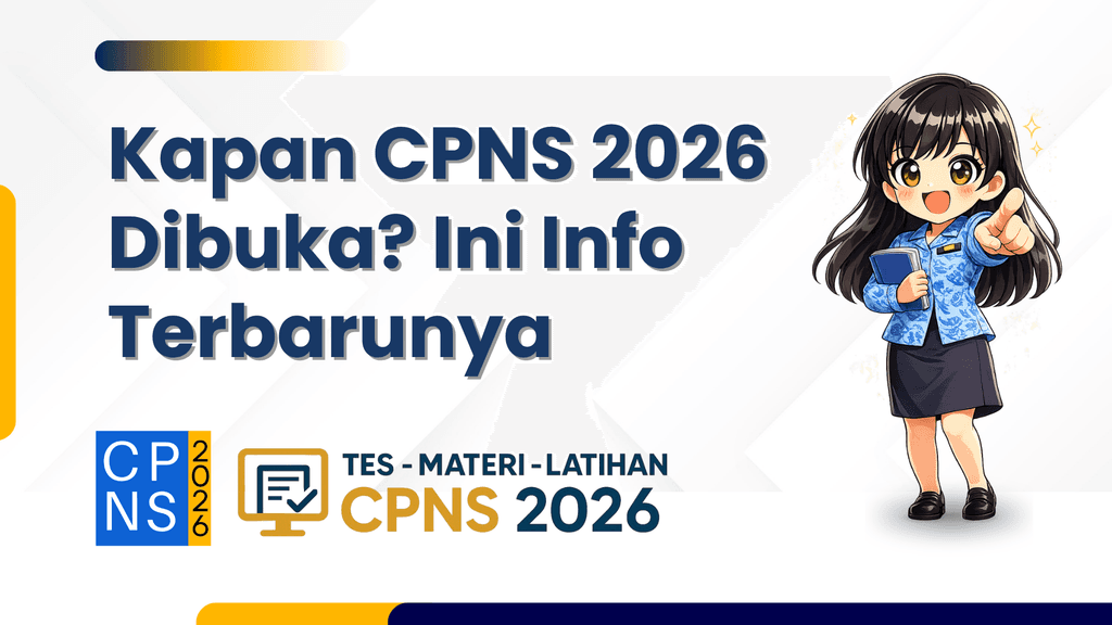 Kapan CPNS 2026 Dibuka? Ini Info Terbarunya