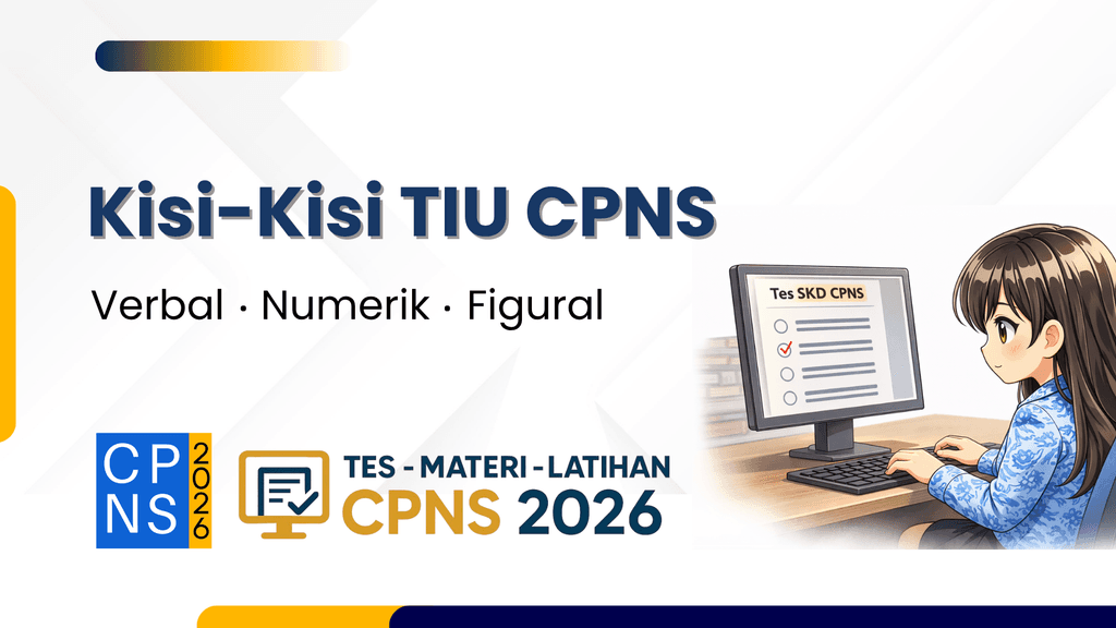 Kisi-Kisi TIU CPNS: Verbal, Numerik, Figural