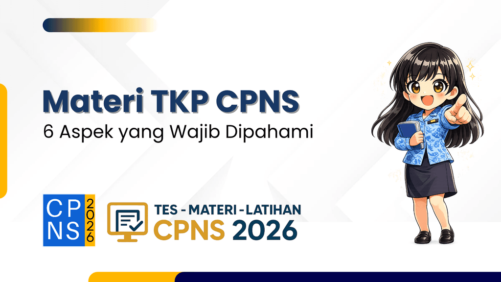 Materi TKP CPNS: 6 Aspek yang Wajib Dipahami