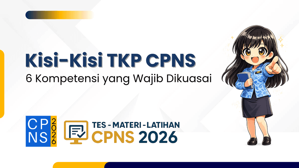 Kisi-Kisi TKP CPNS: 6 Kompetensi yang Wajib Dikuasai